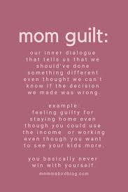 Mom Life And The Thing No One Talks About Mom Life Quotes Mom Guilt Quotes Quotes About Motherhood