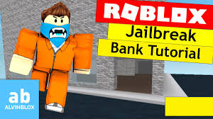 At the end of the tutorial. Roblox Jailbreak Bank Tutorial