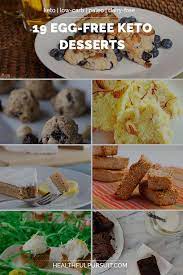 19 Egg Free Keto Desserts Keto Dessert Low Carb Recipes Dessert Keto Dessert Recipes