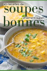 30 Recettes De Soupes Pour S Alleger Recette Soupe Manger Healthy Recettes De Cuisine