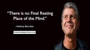 Anthony bourdain — the incomparable chef, insightful writer. 50 Best Anthony Bourdain Quotes On Love Life Travel