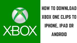 How To Download Xbox One Clips To Iphone Ipad Or Android Youtube