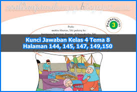 Buku sekolah elektronik buku bse kurikulum 2013. Kunci Jawaban Buku Tematik Kelas 4 Tema 8 Halaman 144 145 147 149 150 Soal Dan Jawaban