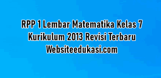 Rpp matematika smp berikut ini kami sajikan dalam bentuk contoh rpp matematika smp kelas 8. Rpp 1 Lembar Matematika Kelas 7 K13 2021 2022 Lengkap