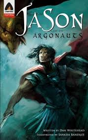 Jason and the argonauts retold in modern english. Jason And The Argonauts By Dan Whitehead