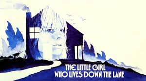 The Little Girl Who Lives Down the Lane - Movie - Where To Watch