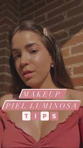 ✨TIPS MAKEUP PIEL LUMINOSA✨ *Todos los productos utilizados están al final  del vídeo (menos la crema y la protección solar)., 1️⃣ Hidratar la  piel💦❕si tienes la piel seca puedes combinar la hidratante ...