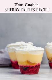 Mini English Sherry Trifles Are The Perfect Make Ahead Dessert Filled With Berries Pound Cake A Sh Sherry Trifle Recipe Custard Recipes Mini Trifle Desserts