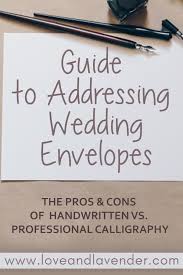 Personally, i like calligraphy and think it would add a touch of class to your wedding. Guide To Addressing Wedding Envelopes Handwritten Vs Printed Calligraphy Love Lavender