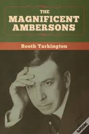 The Magnificent Ambersons de Booth Tarkington