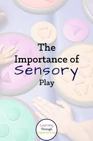 The Importance Of Sensory Play Sensory Play Sensory Visual Learning