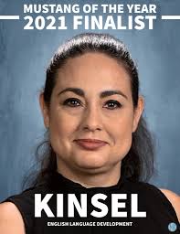 Congratulations to Berthalina Kinsel! The Student Body has selected Mrs.  Kinsel as a finalist for the 2021 Mustang (Staff Member) of the Year Award!  Mrs. Kinsel, thank you for giving confidence to