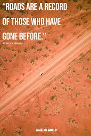 90 Road Trip Quotes To Inspire You To Hit The Road Walk My World