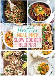 Made in the slow cooker with only a few ingredients, it's low in fat, packed with protein, and paleo / whole30 approved! 15 Healthy Slow Cooker Recipes For Meal Prep The Girl On Bloor