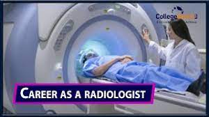 Career In Radiology Courses Eligibility And Scope Collegedekho