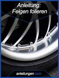 Felgen Folieren Felgen Lassen Sich Mit Spruhfolie Und Mit Klebefolie Verschonern Wie Das Geht Wird Dir Hier Erklar Felgen Folieren Felgen Motorrad Folieren