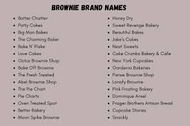 And not just a name, but a creative and descriptive name that will make your bakery stand out. 600 Brownie Brand Names And Suggestions