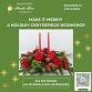 Make It Merry - A Holiday Centerpiece Workshop at ... event in Brookline, NH