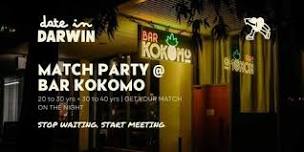 MATCH PARTY @ BAR KOKOMO (Over 20's)
