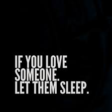 If You Love Someone Let Them Sleep Sleep Quotes Sassy Quotes If You Love Someone