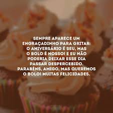 Amigo colorido, tenha um aniversário cheio de surpresas e momentos incríveis. 60 Frases De Aniversario Engracadas Que Vao Alegrar Seus Amigos