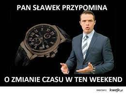 Pamiętaliście o przesunięciu wskazówek zegara? Ze Zmiany Czasu Tez Mozna Sie Posmiac Memy Gazetalubuska Pl