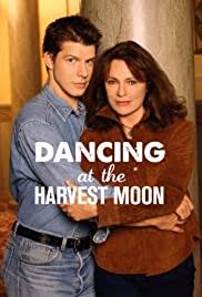 Come a little bit closer hear what i have to say just like children sleepin' we could dream this night away. Dancing At The Harvest Moon Tv Movie 2002 Imdb