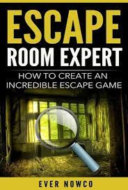 Escape Room Expert How To Create An Incredible Escape Game Ebook By Ever Nowco Rakuten Kobo In 2021 Escape Game Subway Surfers Game Escape Room