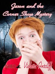Jason and the Corner Shop Mystery by Violetta Antcliff (Ebook)