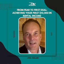 EP 203: From Fear to First Deal: Achieving Your First $10,000 in Rental  Income with Joel Miller