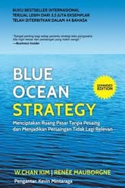 Blue ocean strategy challenges companies to break out of the red. Buku Blue Ocean Strategy W Chan Mizanstore