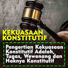 Indonesia adalah salah satu negara demokrasi yang menggunakan sistem trias politika, dan kekuasaan pengertian kekuasaan legislatif di indonesia. Pengertian Kekuasaan Konstitutif Adalah Tugas Wewenang Haknya