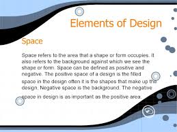 Point the elements are components or parts which can be isolated and defined in any visual design or work of art. Elements Of Design Space Definition