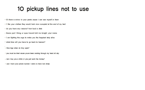 Share this on whatsappwith these tagalog pick up lines, it shows that. Dirty Pick Up Lines