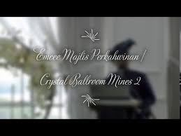 Membawakan dari auditorium seri perdana ,pertandingan pidato peringkat daerah jasin melaka bandaraya bersejarah. Contoh Pengacaraan Santai Formal Majlis Perkahwinan Cyrstal Ballroom The Mines 2 Emcee Wedding Youtube