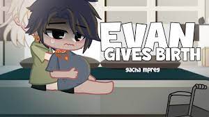 Evan gives birth -Gacha mpreg - gacha birth boy - YouTube