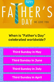 This year, father's day is going to look a little different for many, particularly for folks who are sheltering in place — or who don't live near — their families. When Is Father S Day Celebrated Trivia Questions Quizzclub