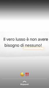 Il Vero Lusso E Non Avere Bisogno Di Nessuno Citazioni Casuali Citazioni Parole