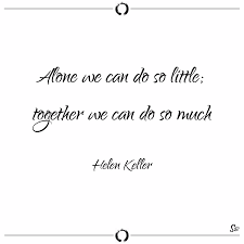 There is good evidence that helen keller did speak this line on multiple occasions. 31 Teamwork Quotes To Motivate Your Group Spirit Button