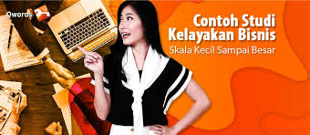 Analisis kelayakan usaha pada usaha. Contoh Studi Kelayakan Bisnis Skala Kecil Sampai Besar Qwords