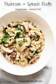 Mushroom And Spinach Risotto Instant Pot Recipe Spinach Risotto Stuffed Mushrooms Risotto Recipes