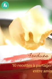 Fondues 10 Recettes Au Fromage A Partager Entre Amis Recette Recette Fromage Recettes De Cuisine