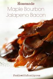 homemade maple bourbon jalapeno bacon