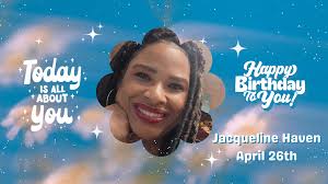 Happy Birthday Ms. Haven!