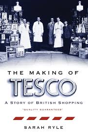 The Making Of Tesco A Story Of British Shopping Amazon Co