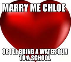 Marry me juliet gacha life meme mlb. Meme Creator Funny Marry Me Chloe Or I Ll Bring A Water Gun To A School Meme Generator At Memecreator Org