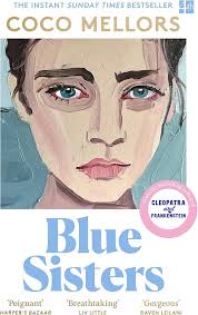 Blue Sisters: The instant top ten bestseller from the author of Cleopatra  and Frankenstein: Amazon.co.uk: Mellors, Coco: 9780008623036: Books