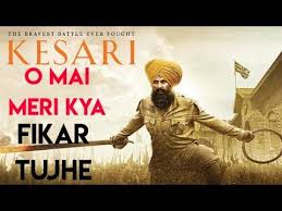 O Mai Meri Kya Fikar Tujhe Teri Mitti Full Hd Song Kesari Arko Bpraak Youtube Baseball Cards Movie Posters Movies