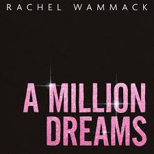 The special things i compile. Rachel Wammack A Million Dreams Out Now Facebook