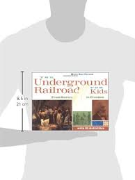 The underground railroad was a secret network of routes and safe houses used by black slaves in the united states to escape to free states and canada with the help of abolitionists and those who had sympathy to their cause. The Underground Railroad For Kids From Slavery To Freedom With 21 Activities Amazon De Carson Mary Kay Fremdsprachige Bucher